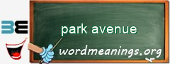 WordMeaning blackboard for park avenue